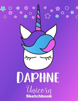 Paperback Daphne Sketchbook: Cute Unicorn Personalized First Name Sketch Book for Drawing, Sketching, Journaling, Doodling and Making Notes. Pink a Book