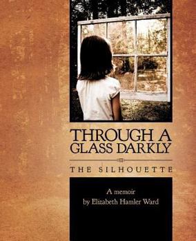 Paperback Through a Glass Darkly: The Silhoutte Book