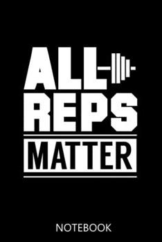 All Reps Matter: 100 Pages | Lined Interior | Weightlifter Notebook