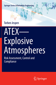 ATEX―Explosive Atmospheres: Risk Assessment, Control and Compliance