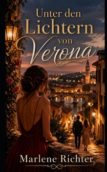 Paperback Unter den Lichtern von Verona (German Edition) [German] Book