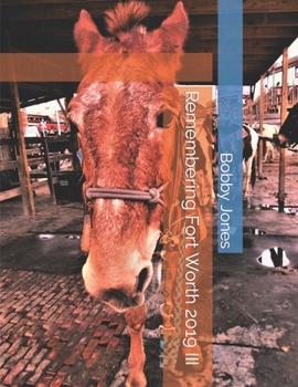Paperback Remembering Fort Worth 2019 III Book