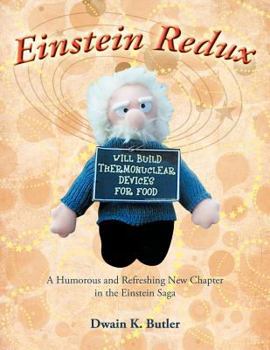 Paperback Einstein Redux: A Humorous and Refreshing New Chapter in the Einstein Saga Book
