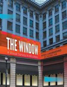Paperback The Window: A Visual Survey in 60 Cities Book