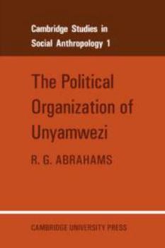 The Political Organization of Unyamwezi - Book #1 of the Cambridge Studies in Social Anthropology