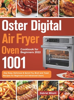 Hardcover Oster Digital Air Fryer Oven Cookbook for Beginners 2022 Book
