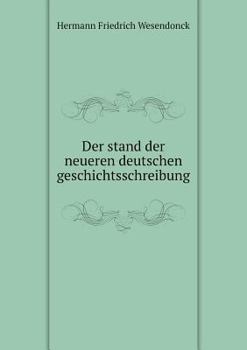 Paperback Der stand der neueren deutschen geschichtsschreibung [German] Book