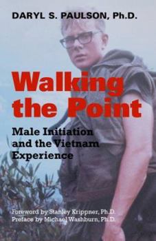 Paperback Walking the Point: Male Initiation and the Vietnam Experience Book