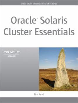 Oracle Solaris Cluster Essentials (Oracle Solaris System Administration Series)