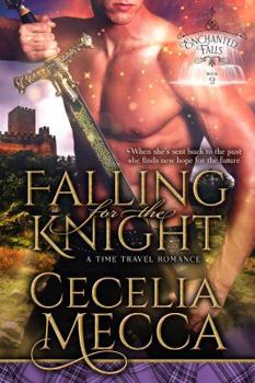 Falling for the Knight - Book #2 of the Enchanted Falls Trilogy 