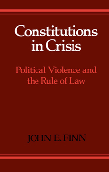 Hardcover Constitutions in Crisis: Political Violence and the Rule of Law Book