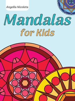 Hardcover Mandalas for Kids: Ages 1+ My First Mandalas Coloring Book