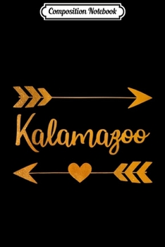 Composition Notebook: KALAMAZOO MI MICHIGAN Funny City Home Roots USA Women Gift  Journal/Notebook Blank Lined Ruled 6x9 100 Pages