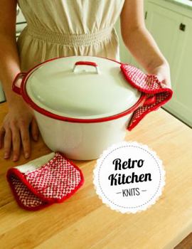 Paperback Retro Kitchen Knits Collection: 7 Fast, Easy, and Practical Knit Projects Book