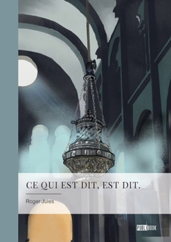 Paperback Ce qui est dit, est dit. [French] Book