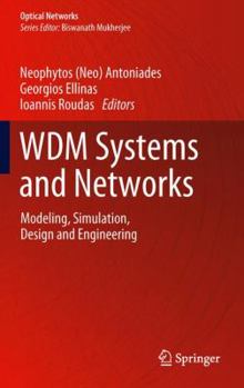 Hardcover Wdm Systems and Networks: Modeling, Simulation, Design and Engineering Book