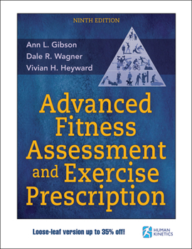 Loose Leaf Advanced Fitness Assessment and Exercise Prescription Book
