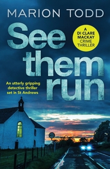 See Them Run - Book #1 of the D.I. Clare Mackay