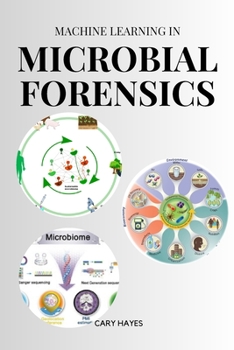 Paperback Machine Learning in Microbial Forensics Book