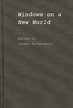 Windows on a New World: The Third Industrial Revolution (Contributions in Economics and Economic History)