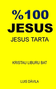 Paperback %100 Jesus: Jesus Tarta [Basque] Book