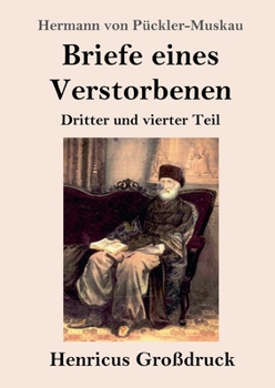 Paperback Briefe eines Verstorbenen (Großdruck): Dritter und vierter Teil [German] Book