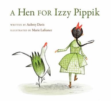 Hardcover A Hen for Izzy Pippik Book