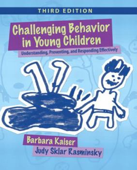 Paperback Challenging Behavior in Young Children: Understanding, Preventing and Responding Effectively Book