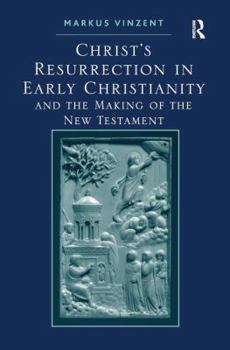 Paperback Christ's Resurrection in Early Christianity: and the Making of the New Testament Book