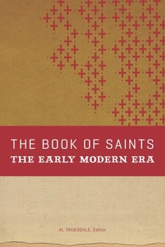Paperback The Book of Saints: The Early Modern Era Book