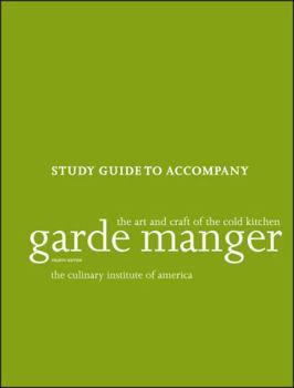 Paperback Garde Manger: The Art and Craft of the Cold Kitchen, 4e Study Guide Book