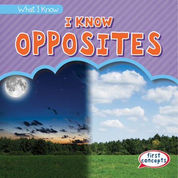 I Know Opposites - Book  of the What I Know