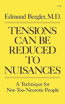 Paperback Tensions Can Be Reduced to Nuisances: A Technique for Not-Too-Neurotic People Book