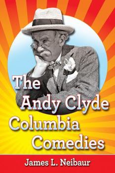 Paperback The Andy Clyde Columbia Comedies Book
