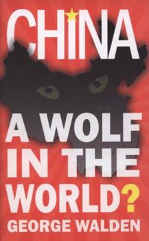 Hardcover China: A Wolf in the World? Book