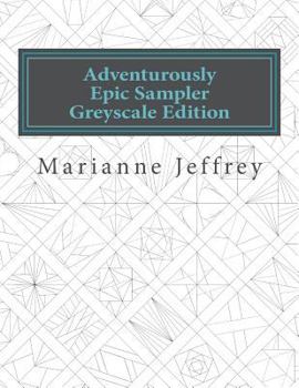 Paperback Adventurously Epic Sampler Greyscale Edition: Greyscale Edition Book