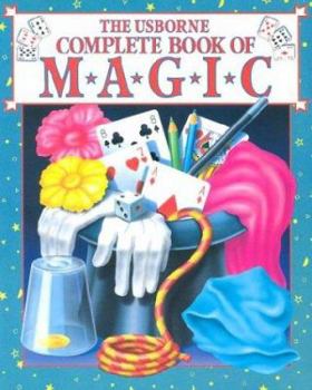 Paperback The Usborne Complete Book of Magic Book