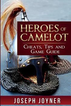 Paperback Heroes of Camelot: Cheats, Tips and Game Guide Book