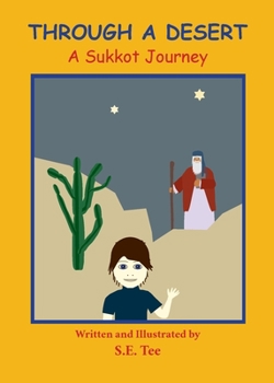 Through A Desert - A Sukkot Journey: A Sukkot Journey