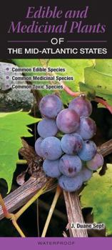 Edible and Medicinal Plants of the Mid-Atlantic States