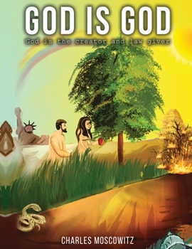 Paperback God is God - God is the Creator and the Law-Giver Book