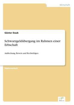 Paperback Schwarzgeldübergang im Rahmen einer Erbschaft: Aufdeckung, Beweis und Rechtsfolgen [German] Book