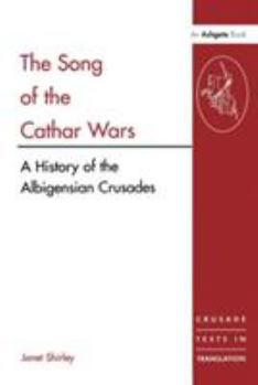 Paperback The Song of the Cathar Wars: A History of the Albigensian Crusade Book