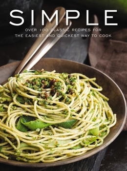 Hardcover Simple: Over 100 Recipes in 60 Minutes or Less Book