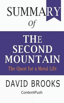 Paperback Summary of The Second Mountain: David Brooks - The Quest for a Moral Life Book