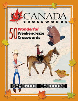 Paperback O Canada Crosswords Book 7: 50 Wonderful Weekend-Size Crosswords Book