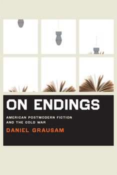 Paperback On Endings: American Postmodern Fiction and the Cold War Book