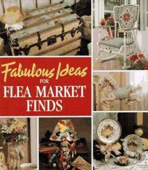 Hardcover Fabulous Ideas for Flea Market Finds Book