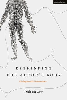 Hardcover Rethinking the Actor's Body: Dialogues with Neuroscience Book