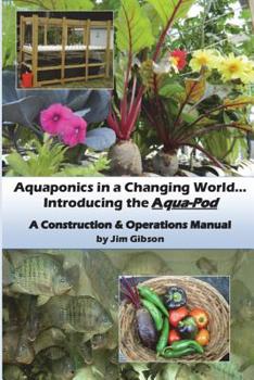 Paperback Aquaponics in a Changing World... Introducing the Aqua-Pod Book